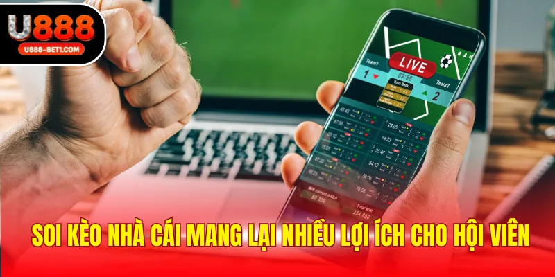 Soi kèo nhà cái mang lại nhiều lợi ích cho hội viên
